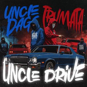 Uncle Drive (feat. Uncle Dags)