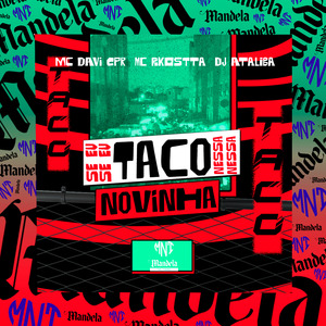 Se Eu Taco Nessa Novinha