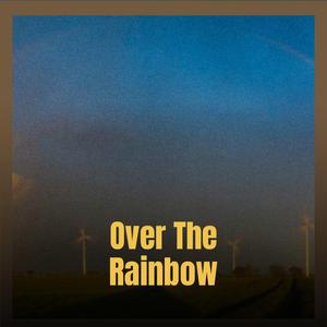 Over The Rainbow