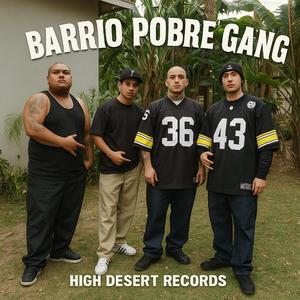 Barrio Pobre Gang (feat. Big Sicko, Weapon & Sick One)