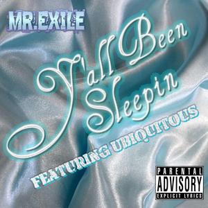 Y'all Been Sleepin (feat. Ubiquitous)