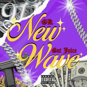 NEW WAVE (feat. Gat Juice)
