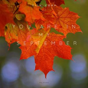 You are in my September