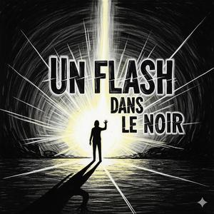 Un flash dans le noir