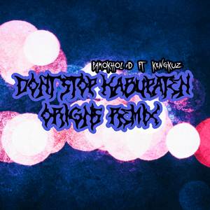 Dont Stop Kabupaten Origns (Remix)