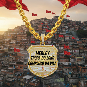 Medley Tropa do Loko X Complexo da Vila