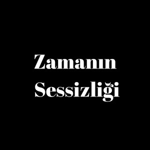 Zamanın Sessizliği