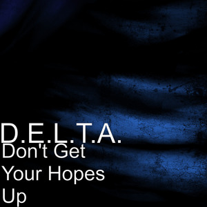 Don't Get Your Hopes Up