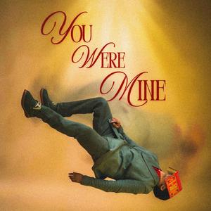 You Were Mine