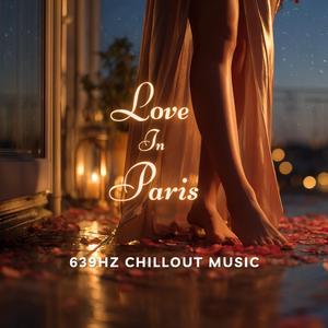 Last Night In Paris 639Hz