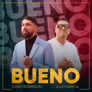 Bueno (feat. Julio Garcia)