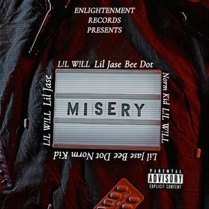 Misery (feat. L!L W!LL, Lil Jase, Bee Dot & Norm Kid)
