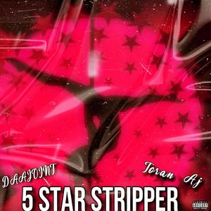 5 Star stripper (feat. Toran Aj)