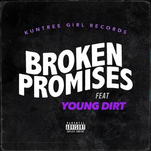Broken Promises (feat. Young Dirt)