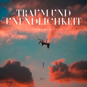 Traum und Unendlichkeit