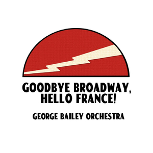 Goodbye Broadway, Hello France! (feat. Diane Janowski)