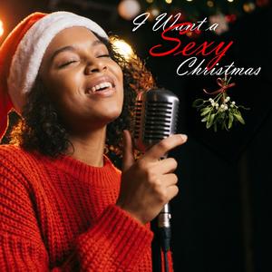 I Want A Sexy Christmas