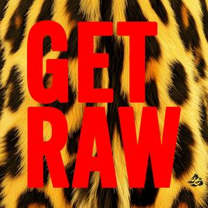 Get Raw (Radio Edit)
