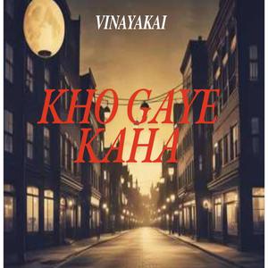 kho gaye kaha