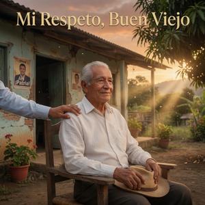 MI RESPETO BUEN VIEJO