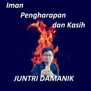 Iman Pengharapan Dan Kasih