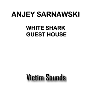 White Shark Guesthouse (Original Mix)