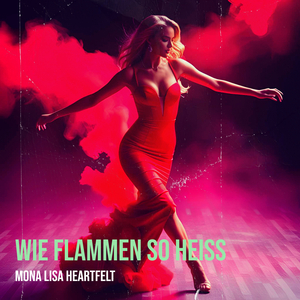 Wie Flammen so Heiss