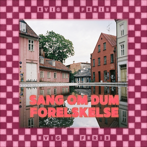 Sang om dum forelskelse
