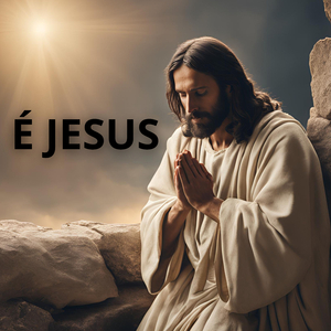 É JESUS
