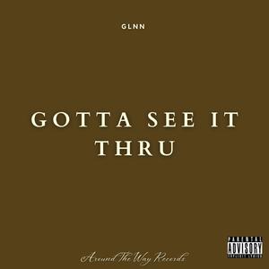 Gotta See It Thru