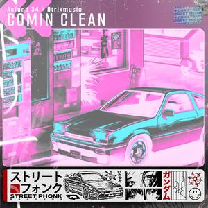 Comin Clean (Slowed)