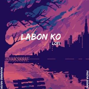 Labon Ko (LoFi)