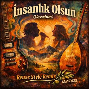 İnsanlık olsun (reuse style remix)