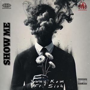 Show Me (feat. Siah 16)
