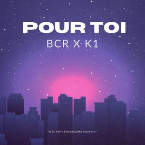 POUR TOI (feat. K1)