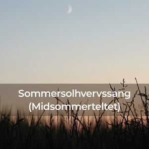 Sommersolhverssang (Midsommerteltet)
