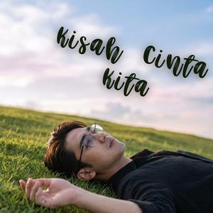 Kisah Cinta Kita