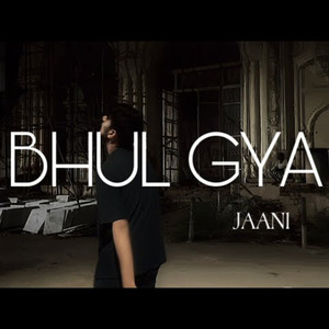 BHUL GYA