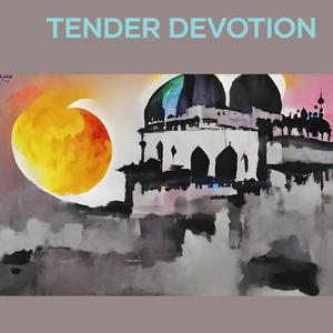 Tender Devotion