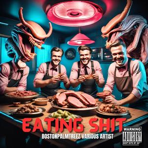 Eating Shit