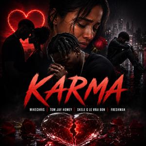 Karma (feat. Mikechris, FRESHMAN HAITI & Skele G le vrai bon)