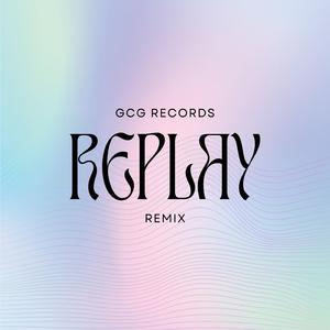 Replay (feat. KamiDior, Fraxam, Niki121 & Soner61) (GCG Remix)