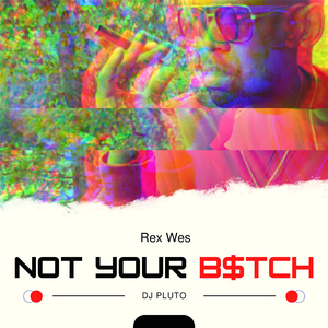 NOT YOUR B$TCH (Extended Mix)