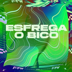 Esfrega o Bico