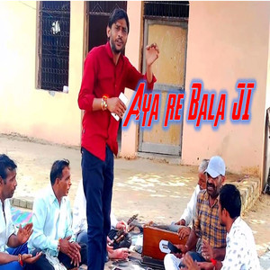 Aya Re Bala Ji