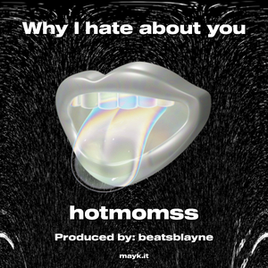 Why I hate about you