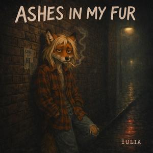 Ashes in my Fur