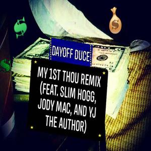 My 1st Thou (feat. Slim Hogg, Jody Mac & YJ the Author) (Remix)