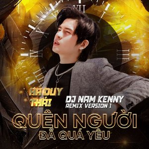 Quên Người Đã Quá Yêu (Ytmix, DJ Nam Kenny Remix Version 1)