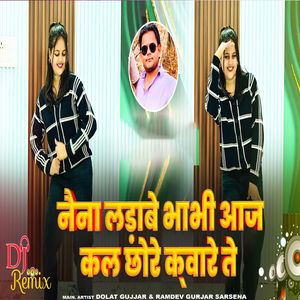 Naina Ladabe Bhabhi Aaj kal Kvare te Jawani Nahare chobare te (Remix)